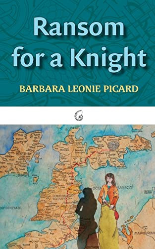Ransom for a Knight by Barbara Leonie Picard, 9781589880436