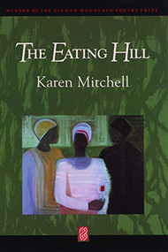 The Eating Hill by Karen Mitchell, 9780933377042