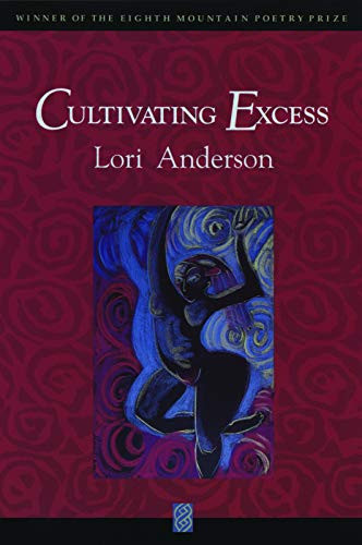 Cultivating Excess by Lori Anderson, 9780933377189