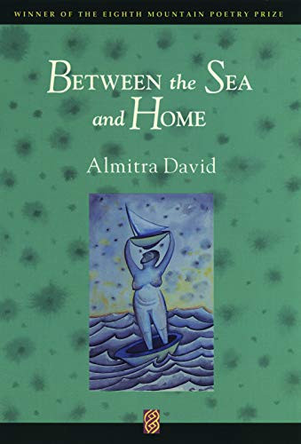 Between the Sea and Home by Almitra David, 9780933377226