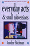 Everyday Acts and Small Subversions (Women Reinventing Family, Community and Home) by Anndee Hochman, 9780933377257