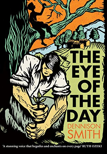The Eye of the Day by Dennison Smith, 9781859640616