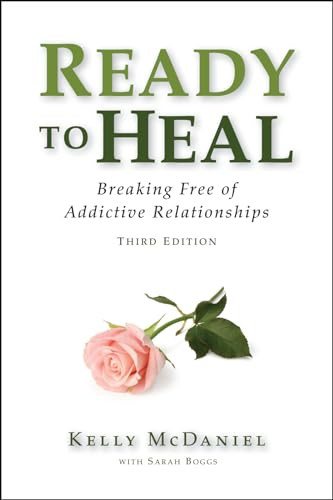 Ready to Heal (Breaking Free of Addictive Relationships) by Kelly McDaniel, 9780983271390