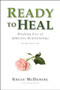 Ready to Heal (Breaking Free of Addictive Relationships) by Kelly McDaniel, 9780983271390
