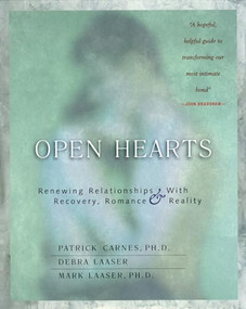 Open Hearts (Renewing Relationships with Recovery, Romance & Reality) by Patrick Carnes, Debra Laaser, Mark Laaser, 9781929866007