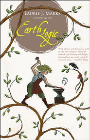 Earth Logic (An Elemental Logic novel) by Laurie J. Marks, 9781618730930