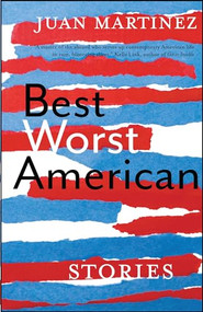 Best Worst American (Stories) by Juan Martinez, 9781618731241