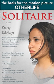 Solitaire (a novel) by Kelley Eskridge, 9781931520102