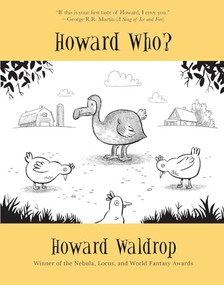 Howard Who? (Stories) by Howard Waldrop, George R. R. Martin, 9781931520188