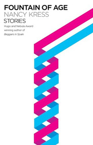 Fountain of Age (Stories) by Nancy Kress, 9781931520454