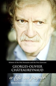 A Life on Paper (Stories) by Georges-Olivier Chateaureynaud, Edward Gauvin, 9781931520621