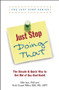 Just Stop Doing That! (The Simple & Quick Way to Get Rid of Any Bad Habit) by Vicki Carpel Miller, Ellie Izzo, 9781936268221