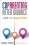 CoParenting After Divorce (A GPS For Healthy Kids) by Debra K. Carter, 9781936268887