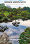 Japanese Garden Notes (A Visual Guide to Elements and Design) by Marc Peter Keane, 9781611720358