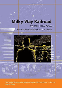 Milky Way Railroad by Kenji Miyazawa, Joseph Sigrist, D.M. Stroud, Ryu Okazaki, 9781933330402