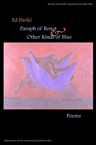 Paraph of Bone & Other Kinds of Blue by Ed Pavlic, Adrienne Rich, 9780966339581