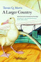 A Larger Country by Tomas Q. Morin, Tom Sleigh, 9780966339598