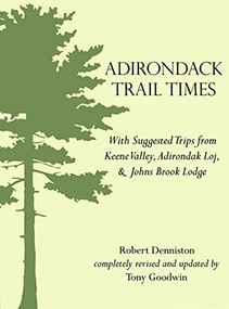 Adirondack Trail Times by Robert Denniston, Tony Goodwin, 9780967266817