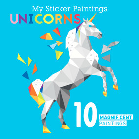 My Sticker Paintings: Unicorns (10 Magnificent Paintings) by Logan Powell, 9781641241885