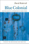 Blue Colonial - 9780977639519 by David Roderick, Robert Pinsky, 9780977639519