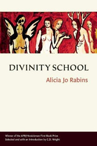 Divinity School - 9780986093883 by Alicia Jo Rabins, C.D. Wright, 9780986093883