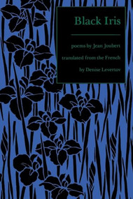 Black Iris (French Edition) by Jean Joubert, Denise Levertov, 9781556590153