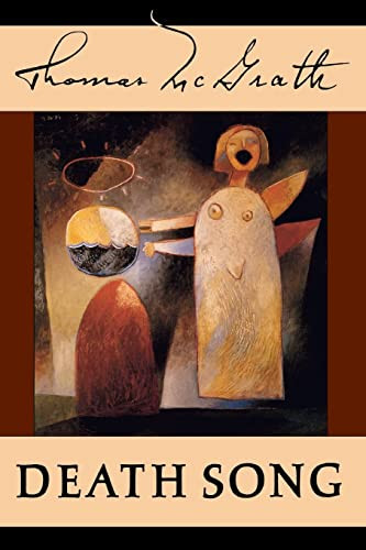 Death Song by Thomas McGrath, 9781556590368