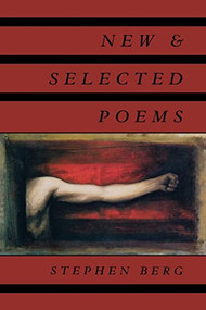 New & Selected Poems by Stephen Berg, 9781556590436