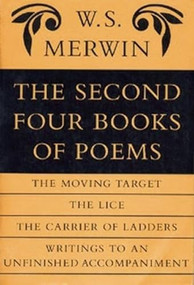 The Second Four Books of Poems by W. S. Merwin, 9781556590542