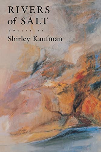 Rivers of Salt by Shirley Kaufman, 9781556590559