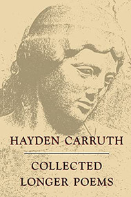 Collected Longer Poems by Hayden Carruth, 9781556590597