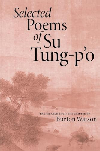 Selected Poems of Su Tung-P'o by Su Tung-P'o, Burton Watson, 9781556590641
