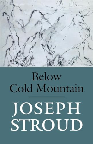Below Cold Mountain by Joseph Stroud, 9781556590849