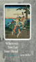 Wherever You Lay Your Head by Jane Miller, 9781556591280