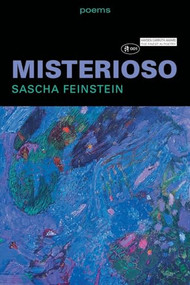 Misterioso (Poems) by Sascha Feinstein, 9781556591365