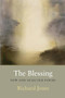 The Blessing (New & Selected Poems) by Richard Jones, 9781556591433