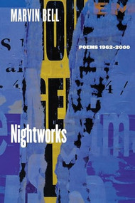 Nightworks (Poems 1962-2000) by Marvin Bell, 9781556591808