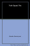 Truth Squad by Dennis Schmitz, 9781556591822