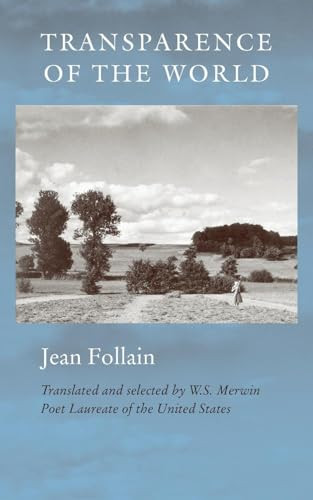 Transparence of the World (French Edition) by Jean Follain, W.S. Merwin, 9781556591907