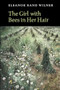 The Girl with Bees in Her Hair by Eleanor Rand Wilner, 9781556592034