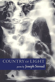 Country of Light by Joseph Stroud, 9781556592058