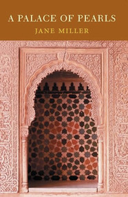 A Palace of Pearls by Jane Miller, 9781556592225