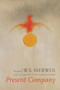 Present Company by W.S. Merwin, 9781556592331