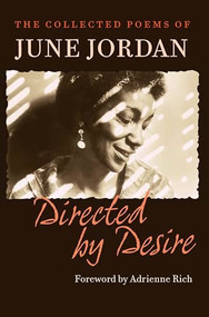 Directed by Desire (The Collected Poems of June Jordan) by June Jordan, 9781556592348
