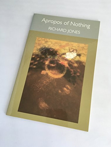 Apropos of Nothing by Richard Jones, 9781556592379