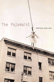 The Pajamaist by Matthew Zapruder, 9781556592447