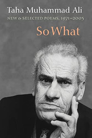 So What (New and Selected Poems, 1971-2005) (Arabic Edition) by Taha Muhammad Ali, Peter Cole, Gabriel Levin, 9781556592454