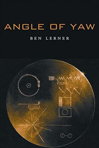 Angle of Yaw by Ben Lerner, 9781556592461