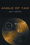 Angle of Yaw by Ben Lerner, 9781556592461