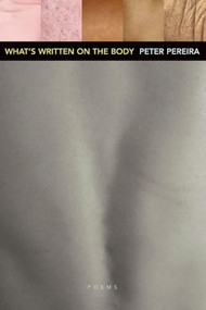 What's Written on the Body by Peter Pereira, 9781556592522